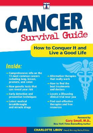 Cancer Survival Guide: How to Conquer It and Live a Good Life by Charlotte Libov 9781630060145