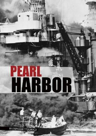 Eyewitness to World War II: Pearl Harbor by Stephanie Fitzgerald 9780756555825