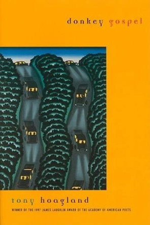 Donkey Gospel: Poems by Tony Hoagland 9781555972684