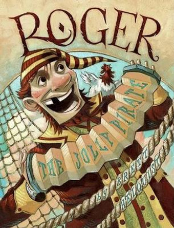 Roger the Jolly Pirate by Brett Helquist 9780064438513