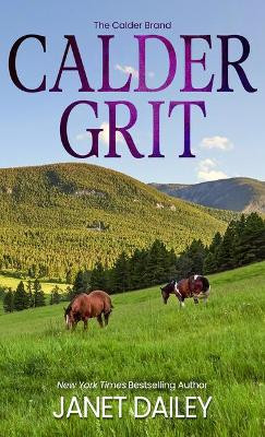 Calder Grit by Janet Dailey 9781432895532
