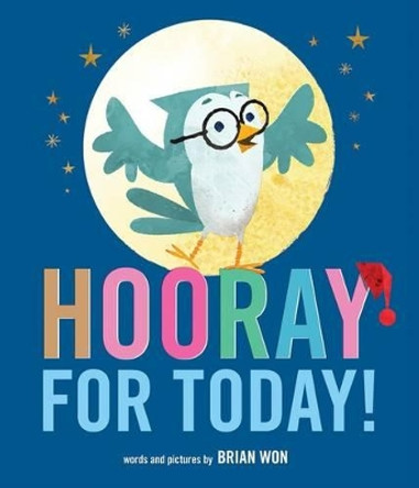 Hooray for Today! by Brian Won 9780544748033