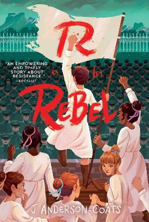 R Is for Rebel by J. Anderson Coats 9781481496681