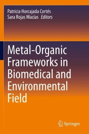 Metal-Organic Frameworks in Biomedical and Environmental Field by Patricia Horcajada Cortes 9783030633820