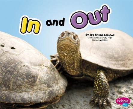In and out (Exploring Opposites) by Joy Frisch-Schmoll 9781620658970