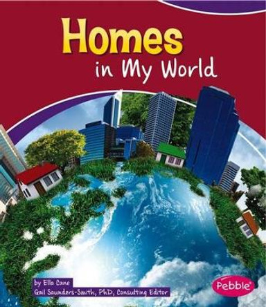 Homes in My World by Gail Saunders-Smith 9781476534602