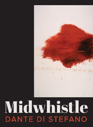 Midwhistle by Dante Di Stefano 9780299341541