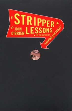 Stripper Lessons by John O'Brien 9780802135070