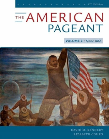 The American Pageant, Volume II by David M. Kennedy 9780357030585