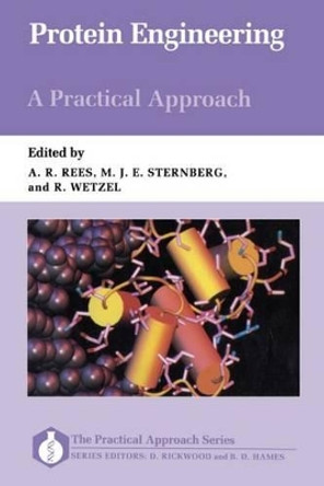 Protein Engineering: A Practical Approach by Anthony R. Rees 9780199631384