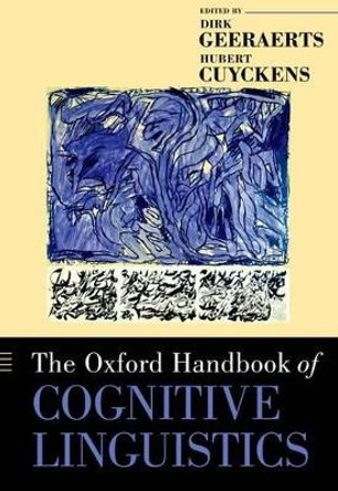 The Oxford Handbook of Cognitive Linguistics by Dirk Geeraerts 9780199738632