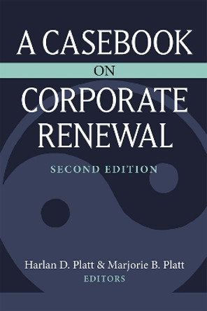 A Casebook on Corporate Renewal by Harlan D Platt 9780472039241