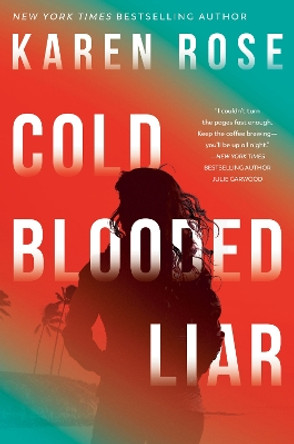 Cold-Blooded Liar by Karen Rose 9780593548868