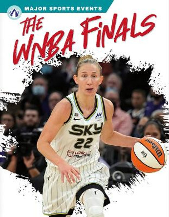 The WNBA Finals by Ciara O'Neal 9781637383322