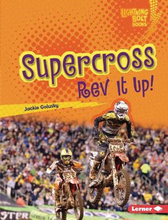 Supercross: REV It Up! by Jackie Golusky 9781728476322