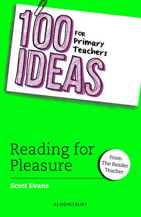 100 Ideas for Primary Teachers: Reading for Pleasure by Scott Evans 9781801991902