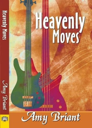 Heavenly Moves by Amy Briant 9781594933349