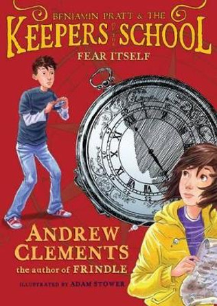 Keepers of the School #2: Fear Itself by Andrew Clements 9781416939085