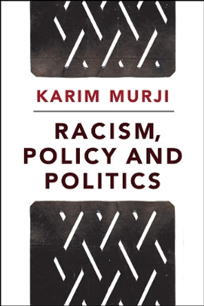 Racism, Policy and Politics by Karim Murji 9781447319573