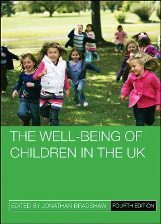 The Well-Being of Children in the UK by Jonathan Bradshaw 9781447325628