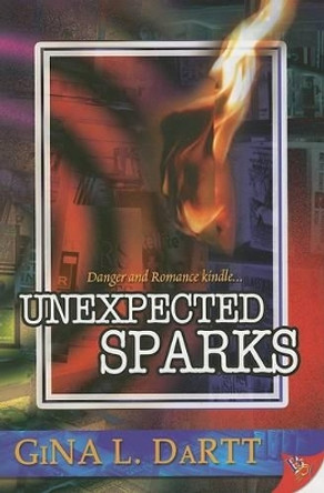 Unexpected Sparks by Gina L. Dartt 9781933110462