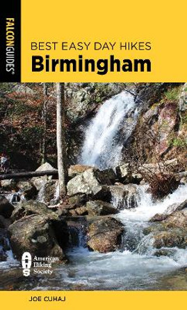 Best Easy Day Hikes Birmingham by Joe Cuhaj 9781493070190