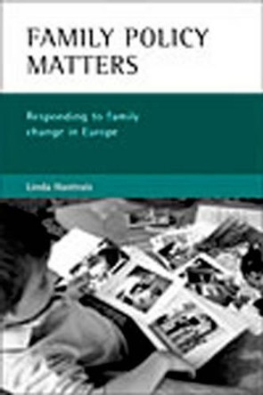 Family policy matters: Responding to family change in Europe by Linda Hantrais 9781861344717