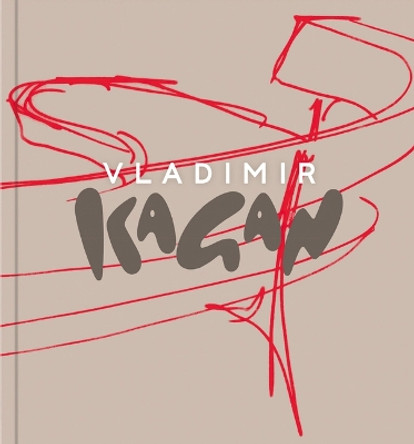 Vladimir Kagan 3rd Edition: Vladimir Kagan: A Life of Avant-Garde Design 3rd Edition by Vladimir Kagan 9781938461507