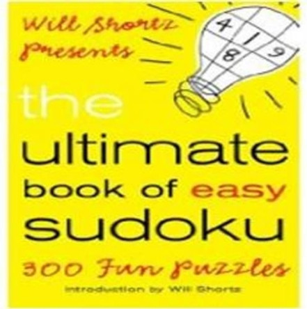 The Ultimate Book of Easy Sudoku by Will Shortz 9780312590376