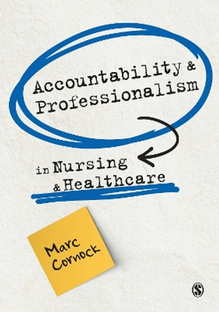 Accountability and Professionalism in Nursing and Healthcare by Marc Cornock 9781529775990