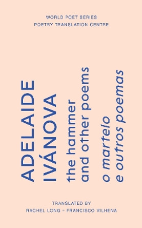 the hammer and other poems: 2019 by Adelaide Ivánova 9780957551121