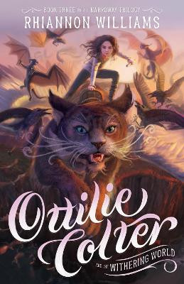 Ottilie Colter and the Withering World by Rhiannon Williams 9781761212192