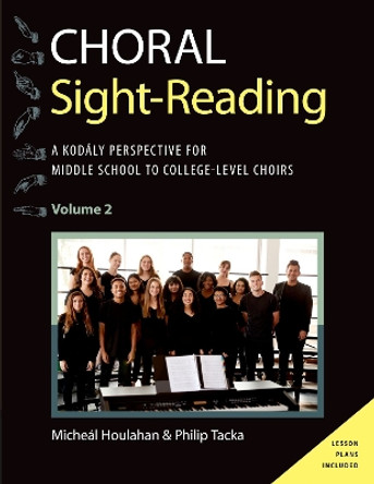 Choral Sight Reading: A Kodály Perspective for Middle School to College-Level Choirs, Volume 2 by Micheál Houlahan 9780197550533