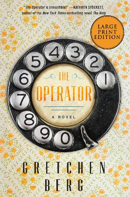 The Operator [Large Print] by Gretchen Berg 9780062978943