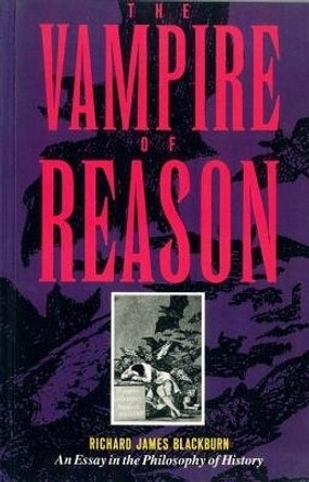 The Vampire of Reason by Richard James Blackburn 9780860919728