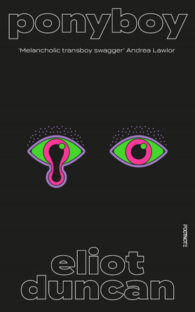 Ponyboy by Eliot Duncan 9781804440308