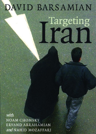 Targeting Iran by David Barsamian 9780872864580