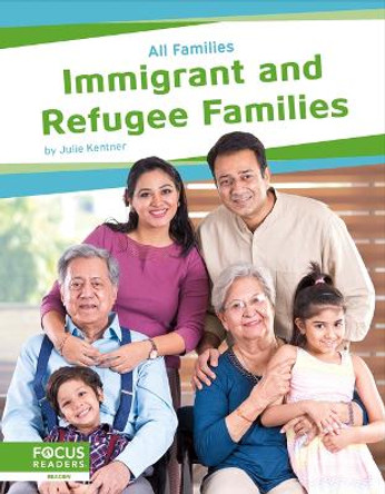 All Families: Immigrant and Refugee Families by Julie Kentner 9781637394588