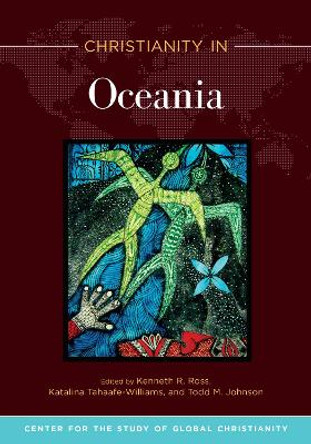 Christianity in Oceania by Kenneth R Ross 9781496482051