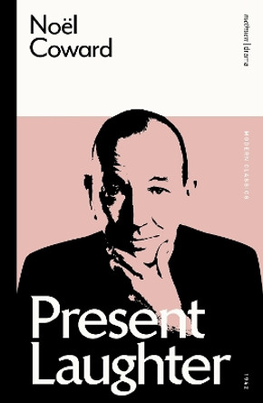 Present Laughter by Noël Coward 9781350354029