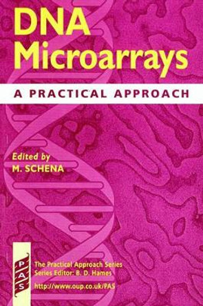 DNA Microarrays: A Practical Approach by Mark Schena 9780199637768