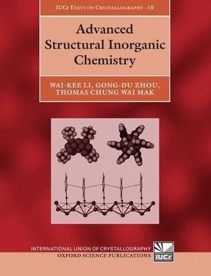 Advanced Structural Inorganic Chemistry by Wai-Kee Li 9780199216956