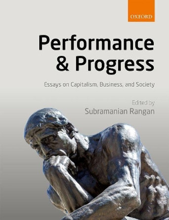 Performance and Progress: Essays on Capitalism, Business, and Society by Subramanian Rangan 9780198799573