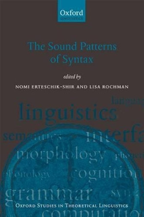 The Sound Patterns of Syntax by Nomi Erteschik-Shir 9780199556878