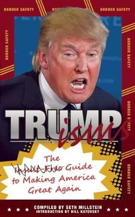 Trumpisms by Seth Millstein 9781510710955