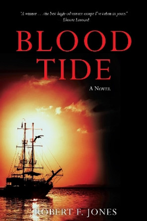 Blood Tide: A Novel by Robert F. Jones 9781632205803