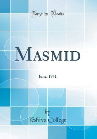 Masmid: June, 1941 (Classic Reprint) by Yeshiva College 9780484025553