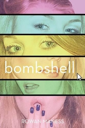 Bombshell by Rowan Maness 9781481441643