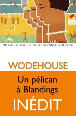 Un Pelican a Blandings by Pelham Grenville Wodehouse 9782251210162