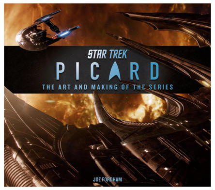 Star Trek: Picard: The Art and Making of the Series by Joe Fordham 9781803363677